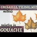 Gouache Techniques: Tiling, Grisaille, and Mid-tone Methods